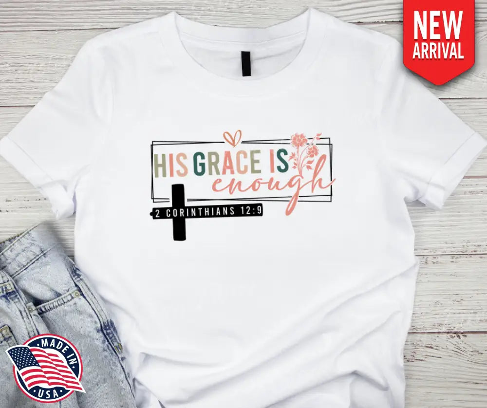 His Grace Is Enough – Multi Shirt