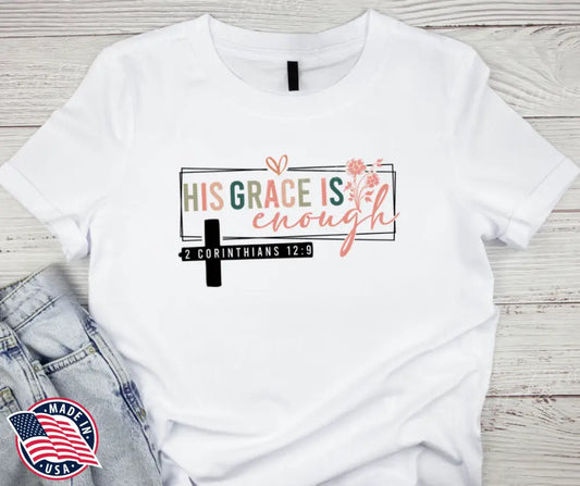 His Grace Is Enough – Multi Shirt