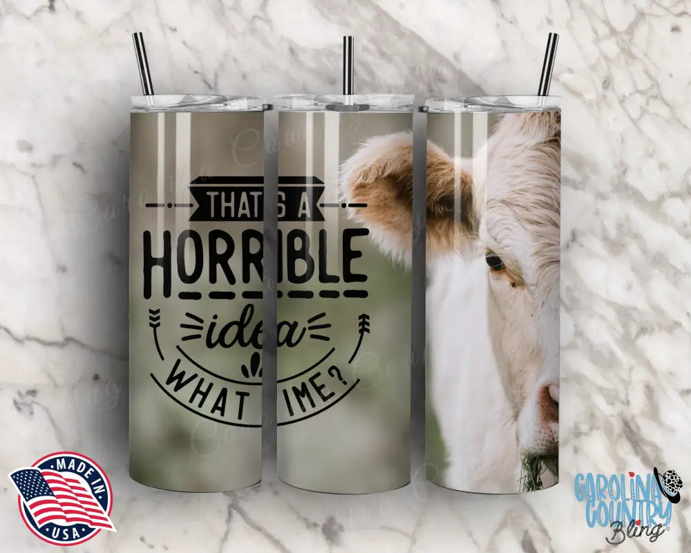 Horrible Idea – Multi Tumbler