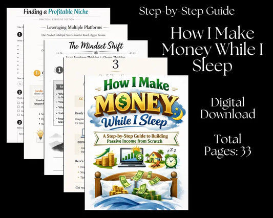 How I Make Money While I Sleep - Digital Download