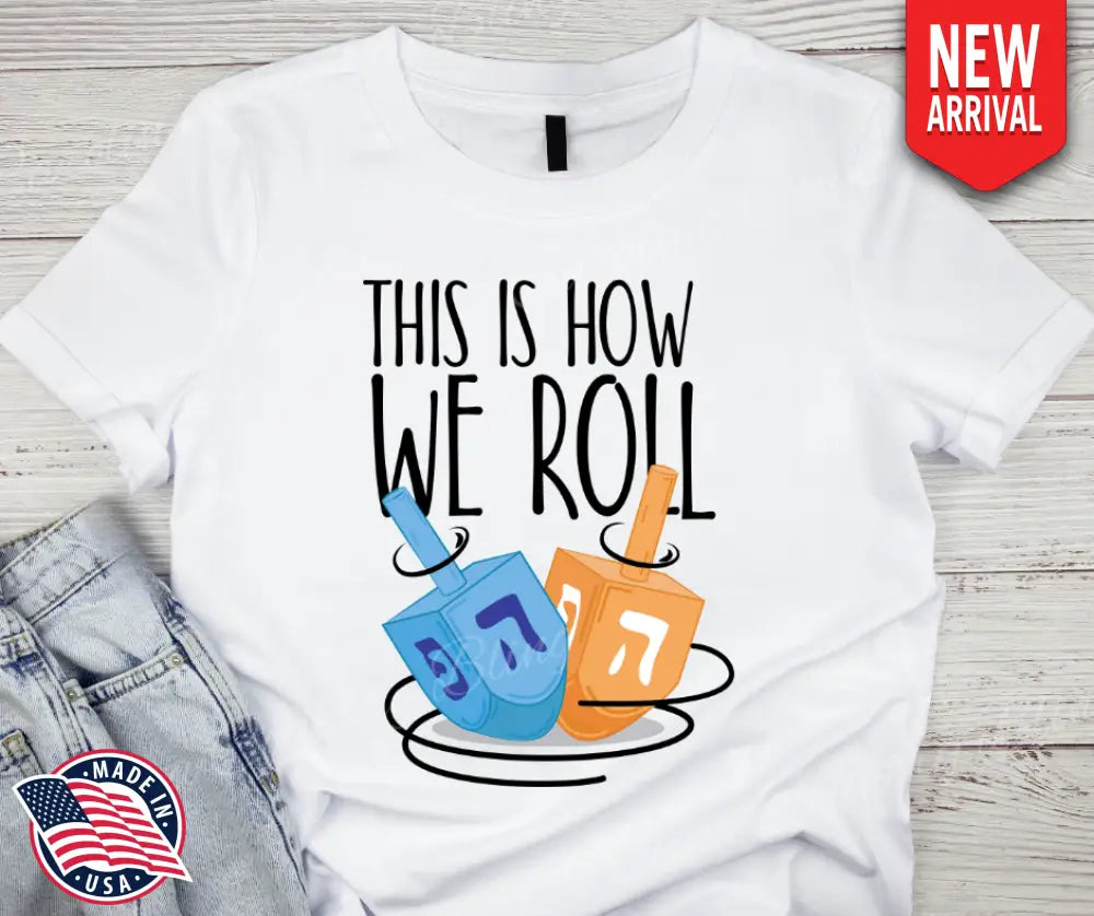 How We Roll - Multi Small / Short Shirt