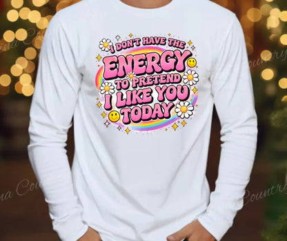 I Don’t Have the Energy - Multi - Small / Long - Shirt