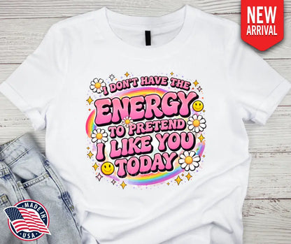 I Don’t Have the Energy - Multi - Small / Short - Shirt