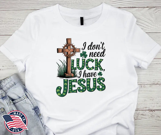 I Have Jesus – White Small / Short Shirt