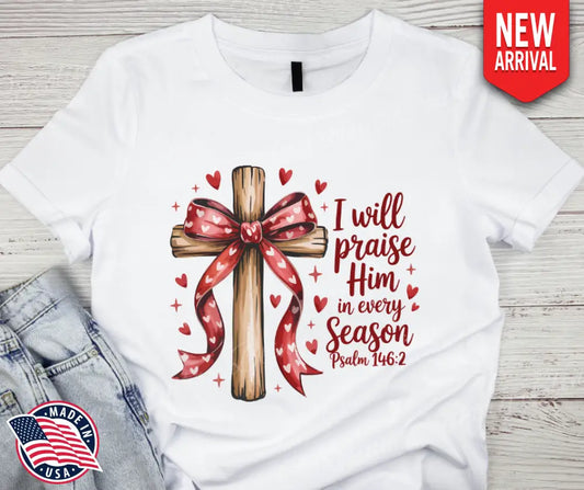 I Will Praise Him - Red Small / Short Shirt