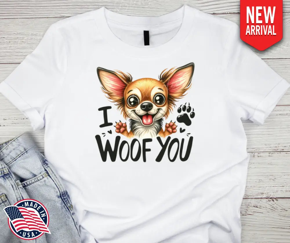 I Woof You – Multi Shirt