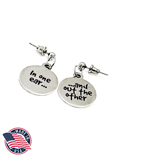 In One Ear And Out The Other Stainless Steel Engraved Earrings Funny Quote Jewelry - Earrings