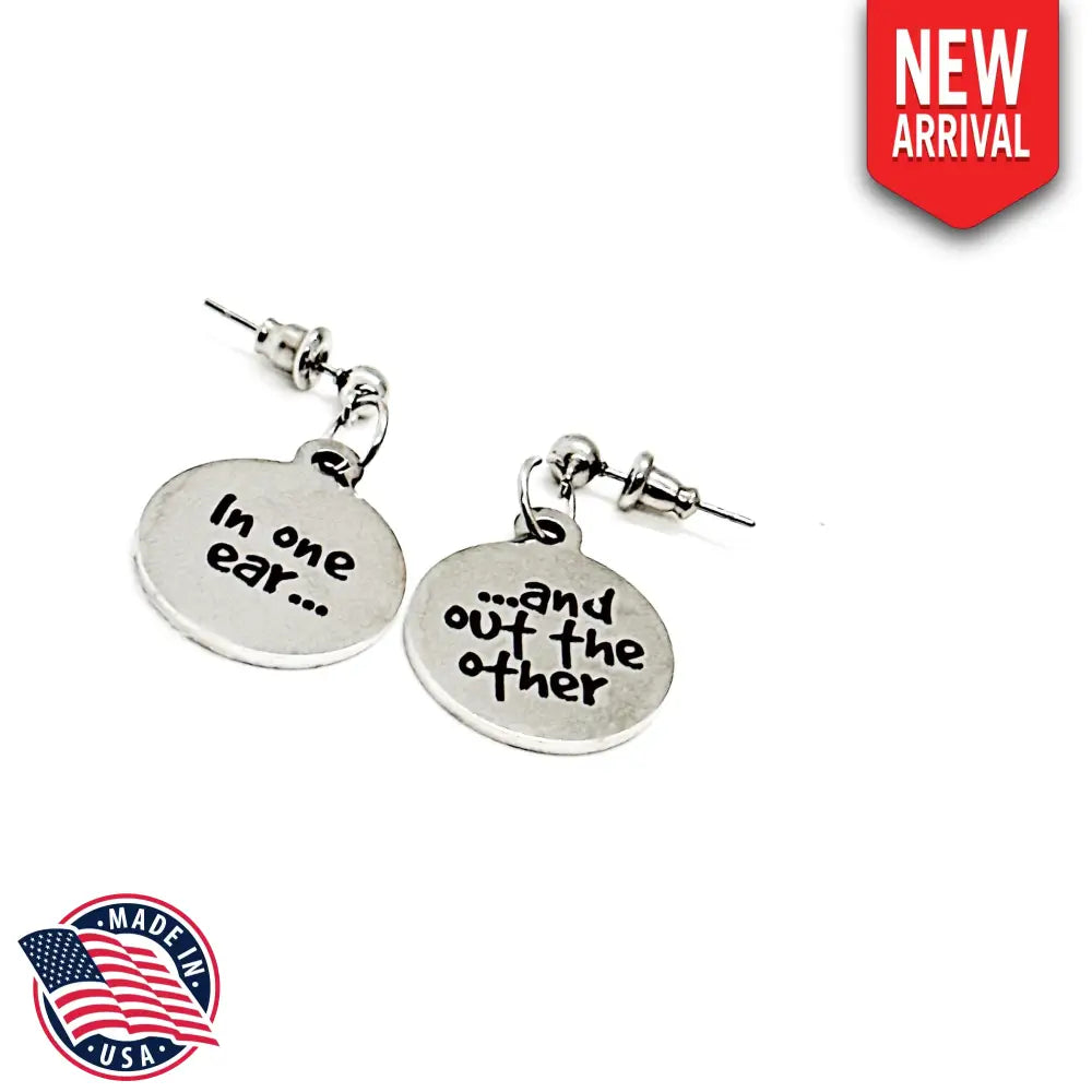 In One Ear And Out The Other Stainless Steel Engraved Earrings Funny Quote Jewelry - Earrings