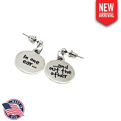In One Ear And Out The Other Stainless Steel Engraved Earrings Funny Quote Jewelry - Earrings