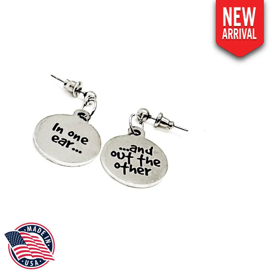 In One Ear And Out The Other Stainless Steel Engraved Earrings Funny Quote Jewelry - Earrings