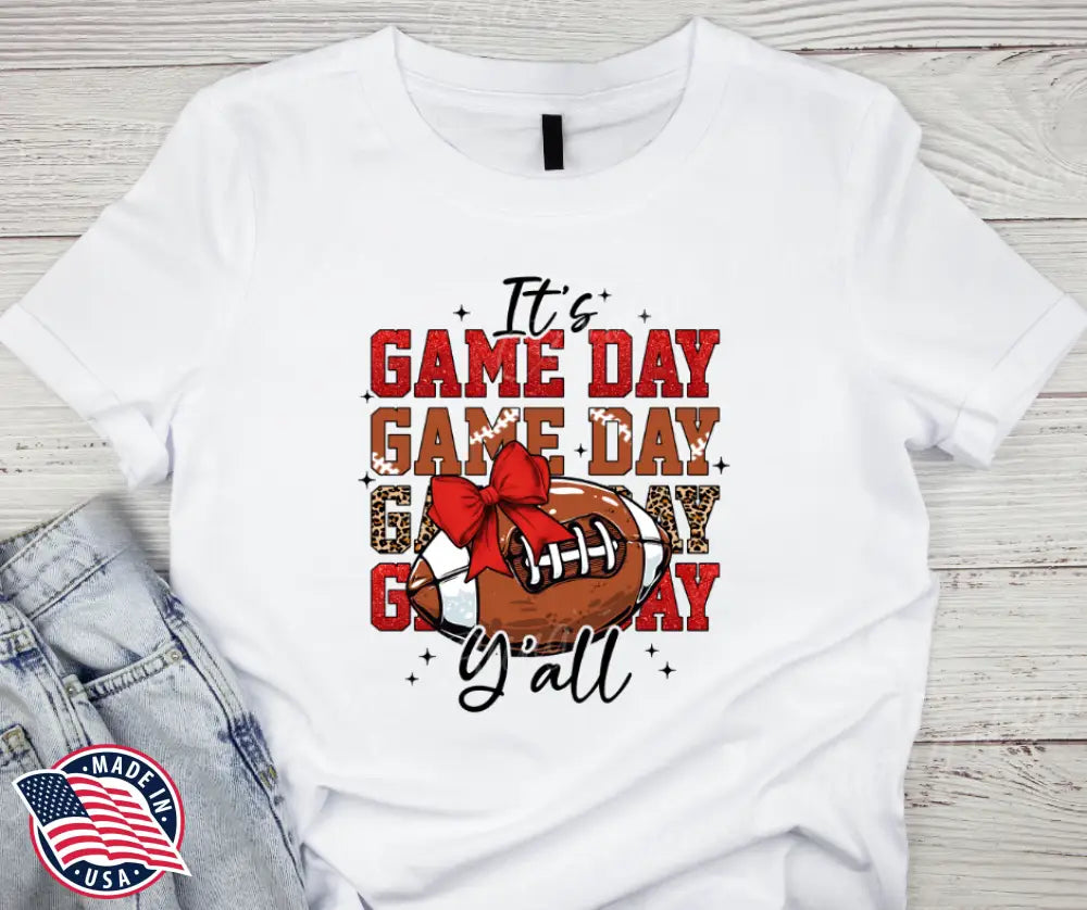 It’s Game Day Y’all – White Small / Short Shirt