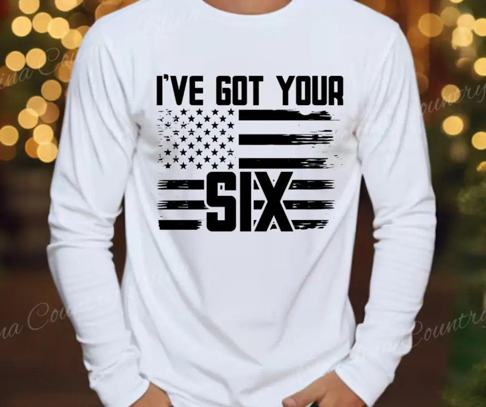 I’ve Got Your Six – White Small / Long Shirt