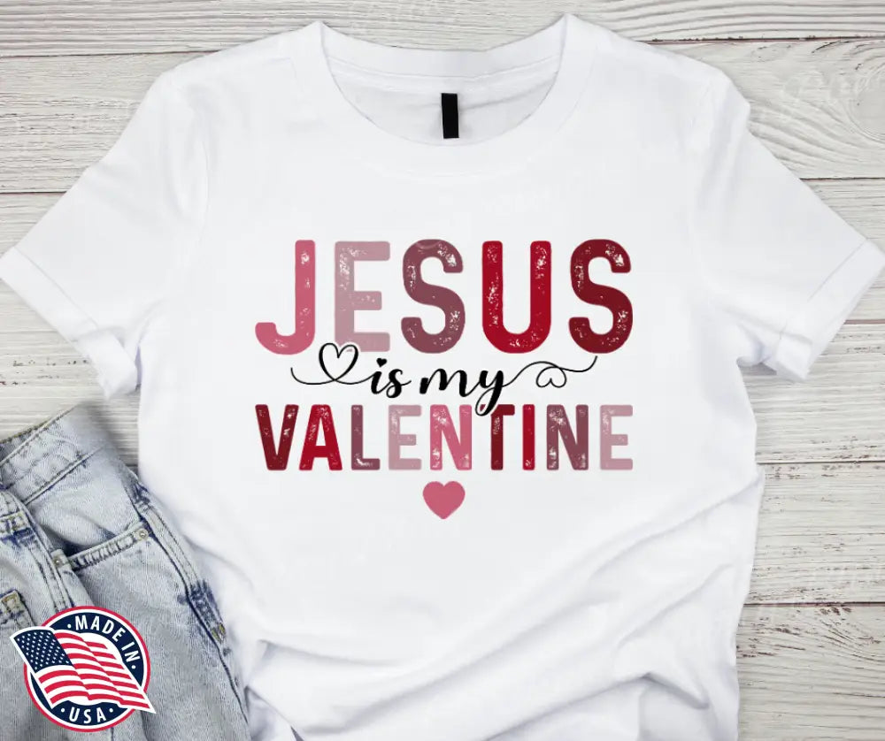 Jesus is My Valentine - Red Small / Short Shirt