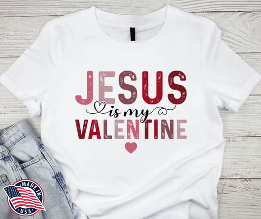 Jesus is My Valentine - Red Small / Short Shirt