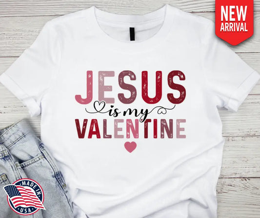 Jesus is My Valentine - Red Small / Short Shirt