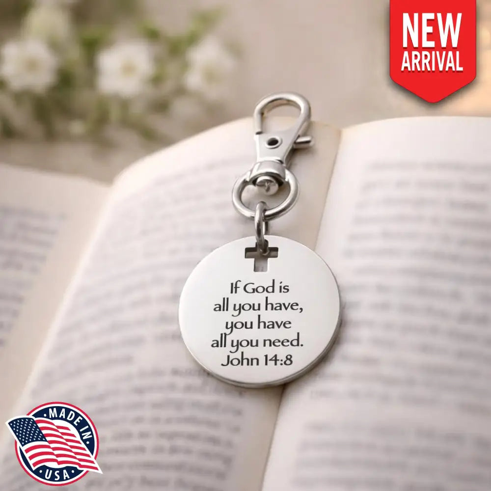 God Is All You Need John 14 8 Clip On Charm - Keychains