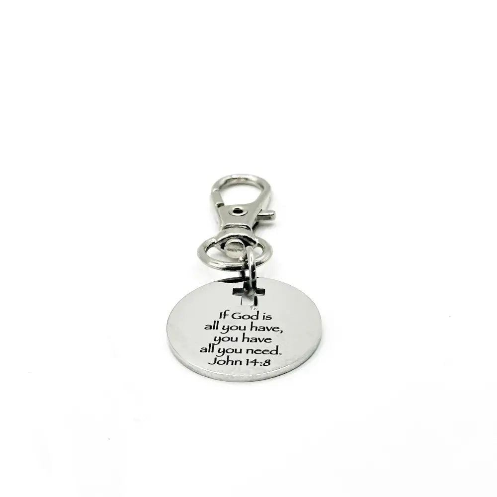 God Is All You Need John 14 8 Clip On Charm - Keychains