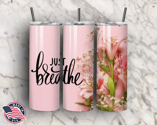 Just Breathe – Pink Tumbler