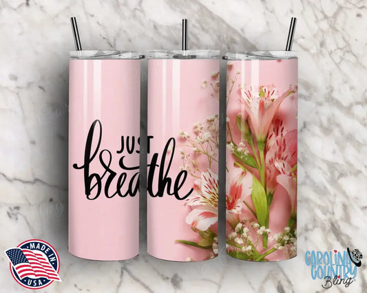 Just Breathe – Pink Tumbler