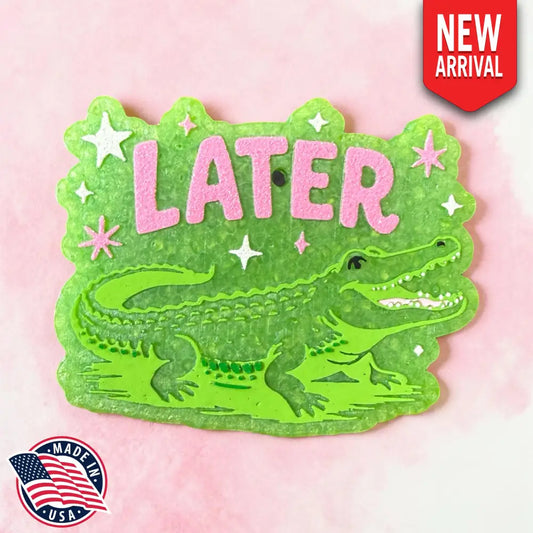 Later Gator Freshie