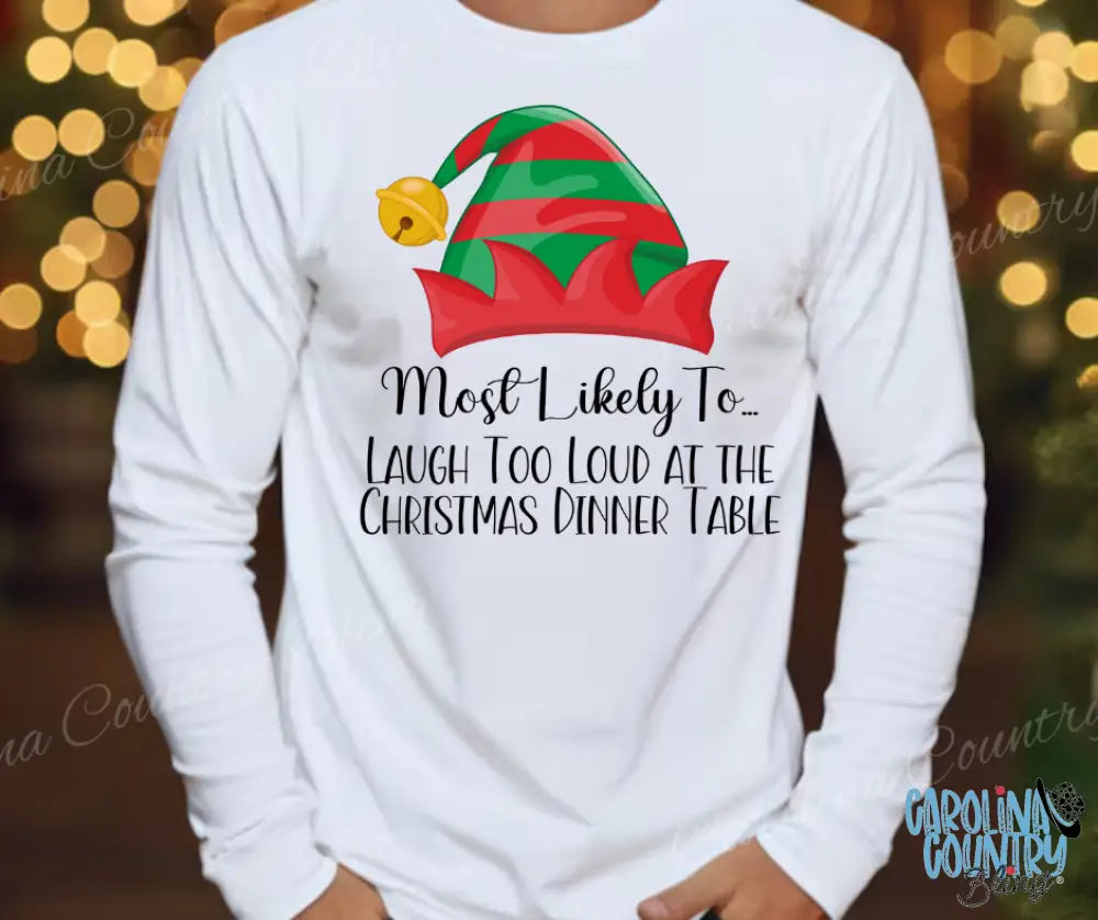 Laugh Too Loud At The Christmas Dinner Table Small / Long Shirt