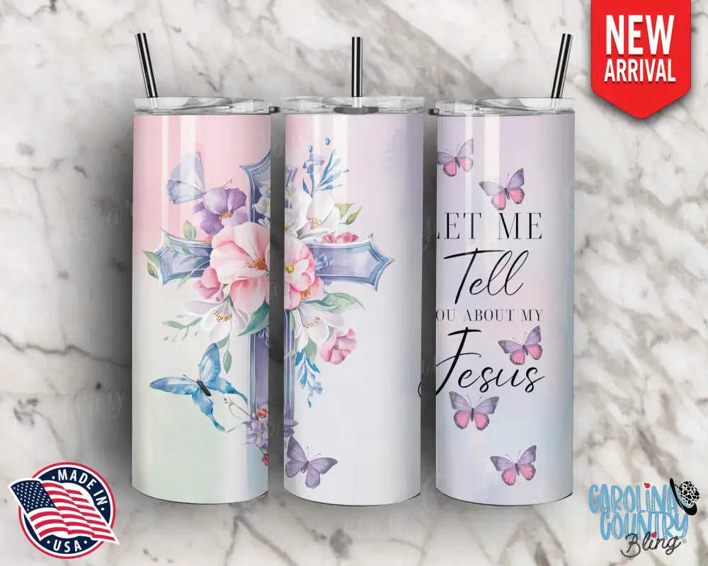 Let Me Tell You – Multi Tumbler