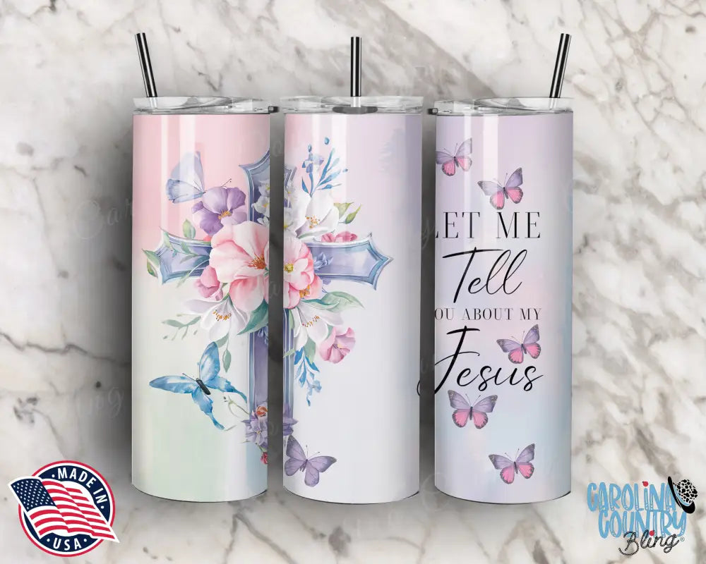 Let Me Tell You – Multi Tumbler