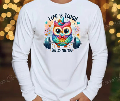 Life Is Tough – White Small / Long Shirt