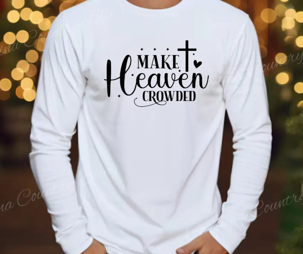 Make Heaven Crowded - Multi Small / Long / White Long Shirt