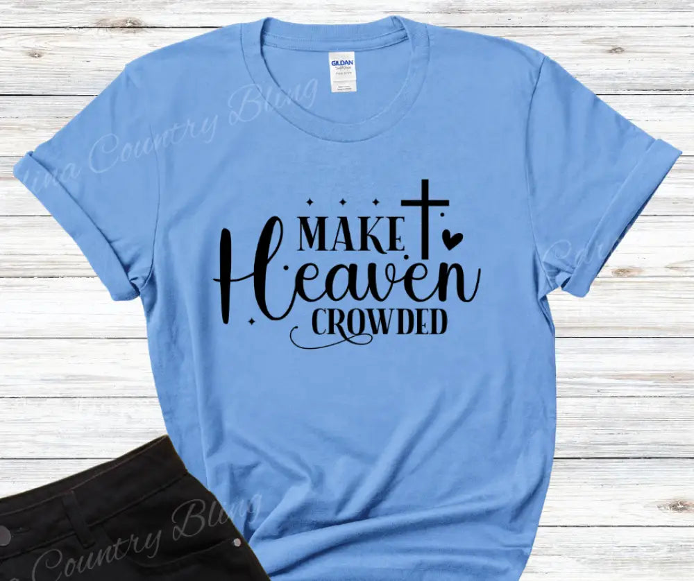 Make Heaven Crowded - Multi Small / Short / Blue Shirt