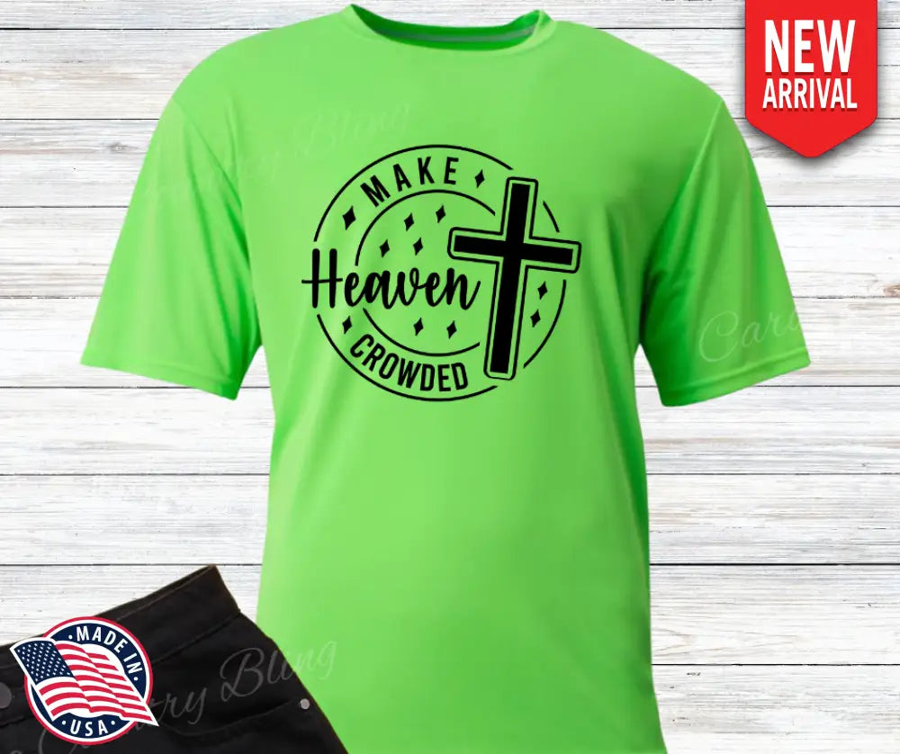 Make Heaven Crowded - Multi Small / Short / Green Shirt