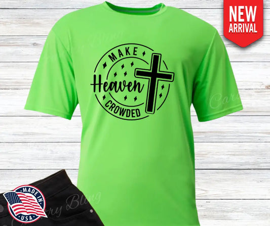 Make Heaven Crowded - Multi Small / Short / Green Shirt