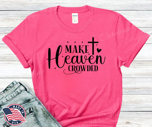 Make Heaven Crowded - Multi Small / Short / Pink Shirt