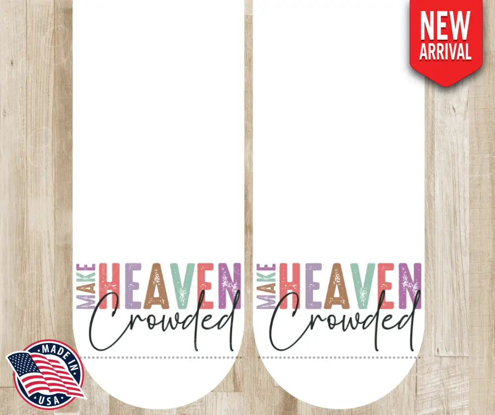 Make Heaven Crowded - Multi Socks