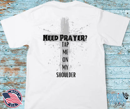 Need Prayer? - Multi Shirt