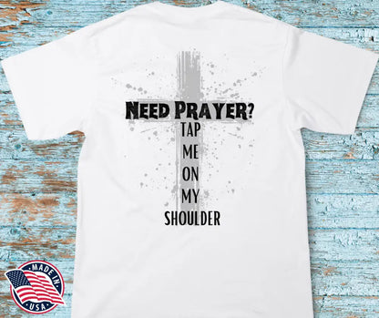 Need Prayer? - Multi Shirt