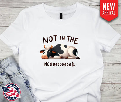 Not In The Mooood – Multi Shirt