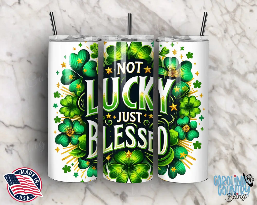 Not Lucky Just Blessed – Multi Tumbler