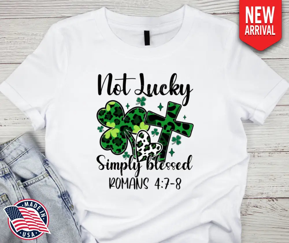 Not Lucky Simply Blessed – White Small / Short Shirt