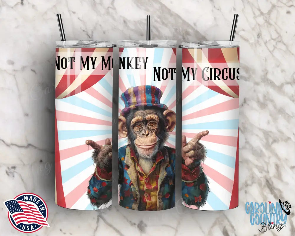 Not My Circus – Multi Tumbler