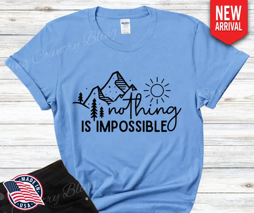 Nothing Is Impossible – Multi Shirt