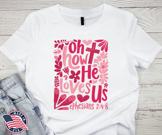 Oh How He Loves Us – Pink Small / Short Shirt