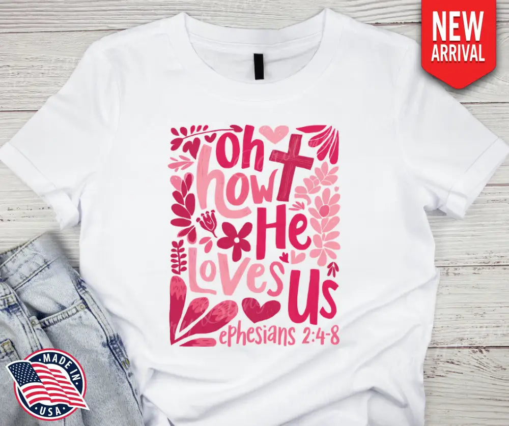 Oh How He Loves Us – Pink Small / Short Shirt