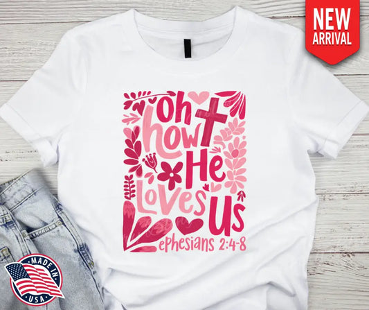 Oh How He Loves Us – Pink Small / Short Shirt