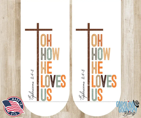 Oh How He Loves Us – White Socks