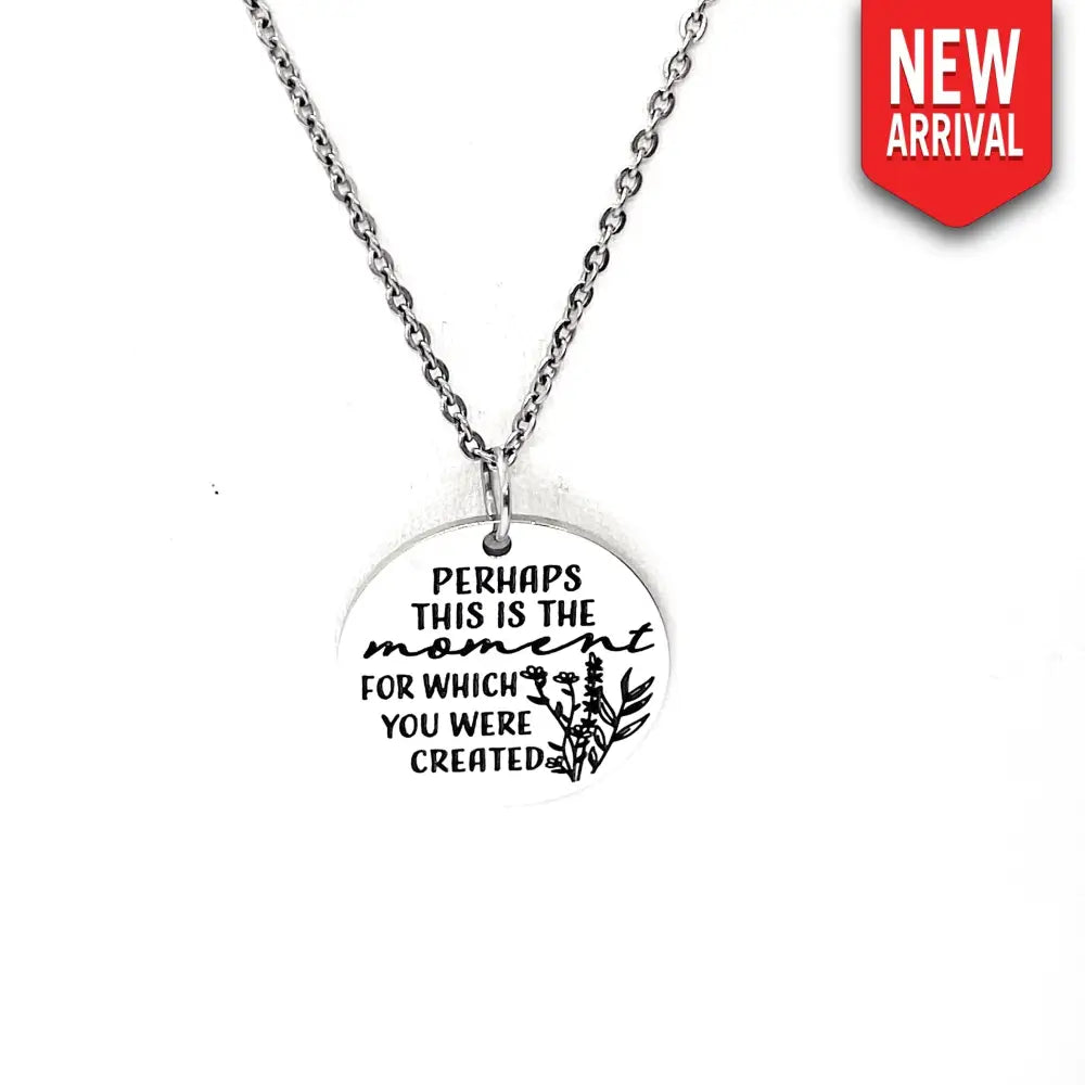 Perhaps This Is The Moment Necklace Stainless Steel Engraved Charm Esther 4 14 Faith Jewelry - Necklaces