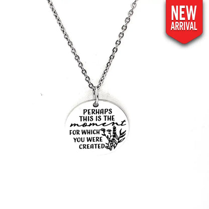 Perhaps This Is The Moment Necklace Stainless Steel Engraved Charm Esther 4 14 Faith Jewelry - Necklaces