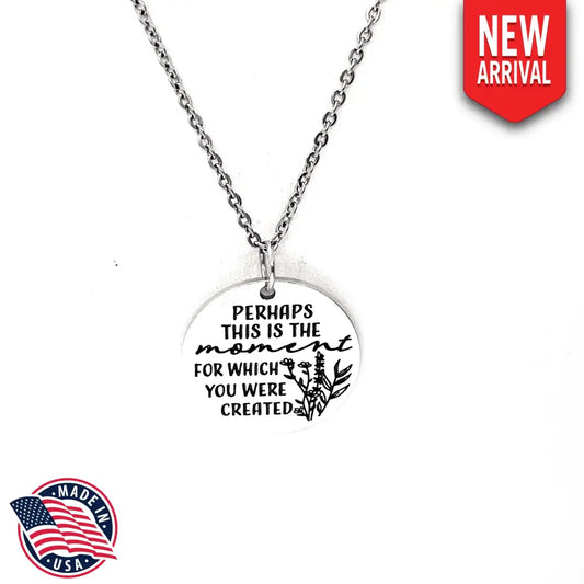 Perhaps This Is The Moment Necklace Stainless Steel Engraved Charm Esther 4 14 Faith Jewelry - Necklaces
