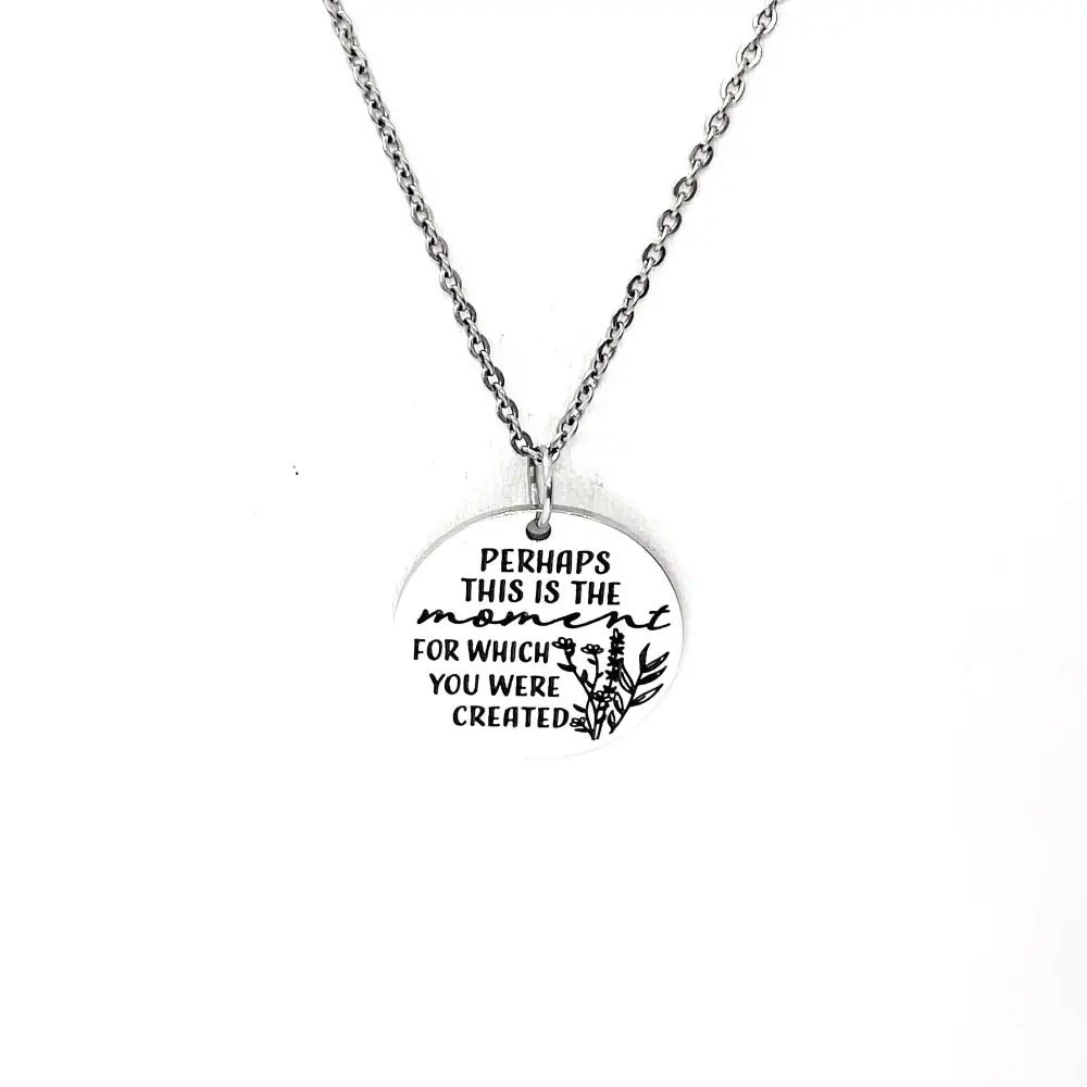 Perhaps This Is The Moment Necklace Stainless Steel Engraved Charm Esther 4 14 Faith Jewelry - Necklaces