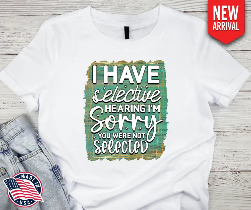Selective Hearing – Multi Shirt